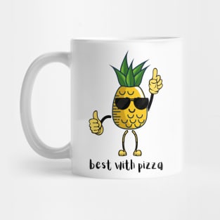 Cool pineapple dude wants pizza Mug